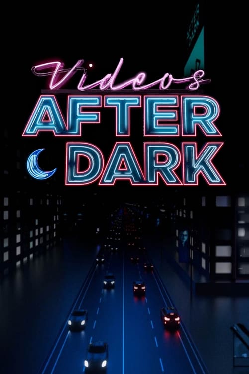 Videos After Dark (2019)