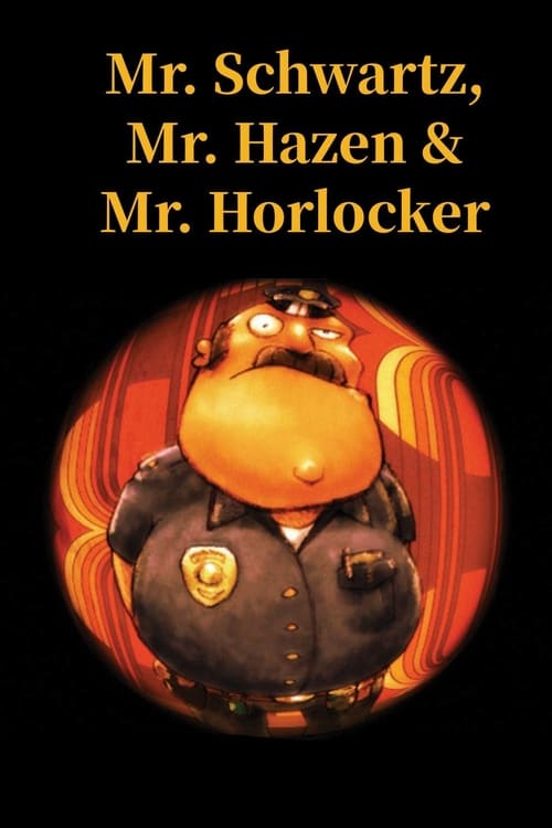 Mr. Schwartz, Mr. Hazen & Mr. Horlocker Movie Poster Image