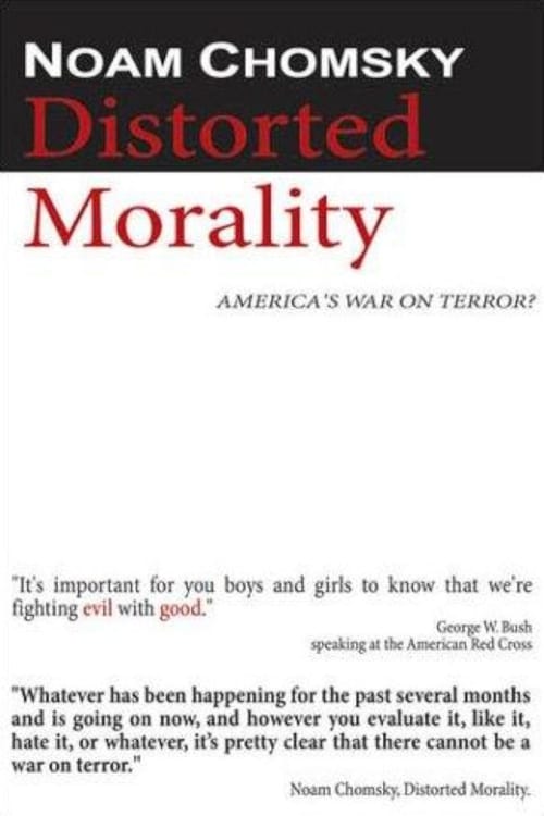 Noam Chomsky: Distorted Morality 2003