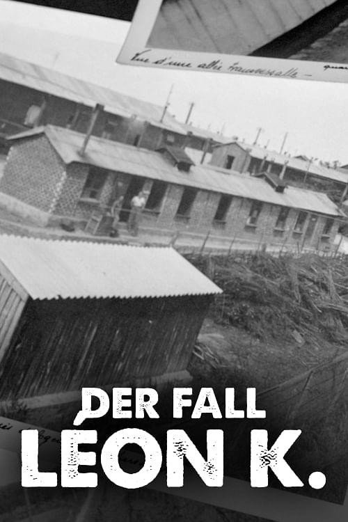 Der Fall Léon K. - Ein Schicksal im Zweiten Weltkrieg