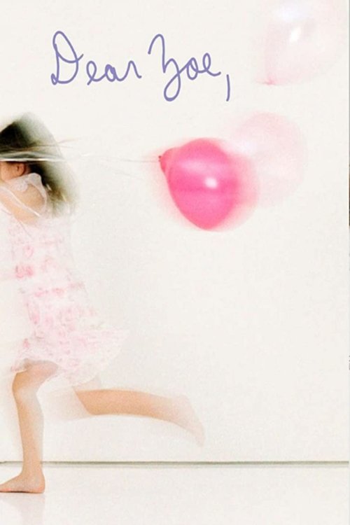 Dear Zoe ( Dear Zoe) Dear Zoe ( Dear Zoe )