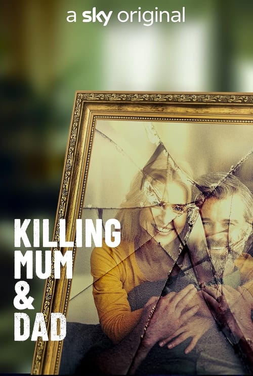 Killing Mum And Dad (2022)