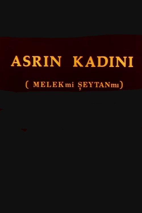 Asrın Kadını: Melek mi Şeytan mı? 1971