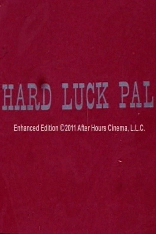 Hard Luck Pal Poster