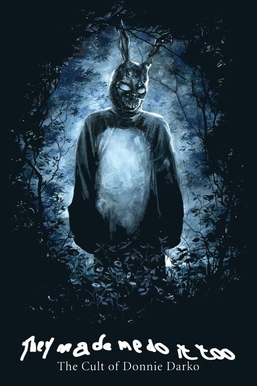 They Made Me Do It Too: The Cult of Donnie Darko poster