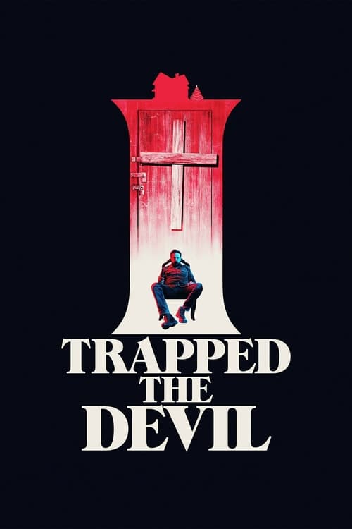 I Trapped the Devil poster