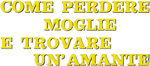 Come perdere una moglie e trovare un'amante