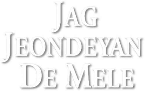 Jag Jeondeyan De Mele