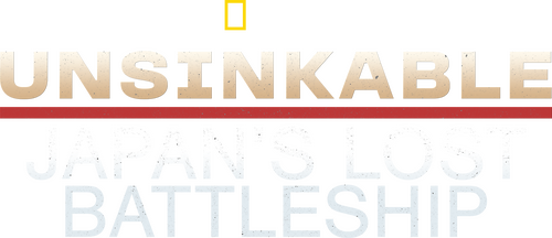Unsinkable: Japan's Lost Battleship