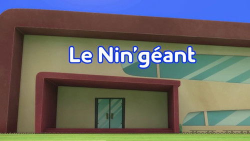 Le Nin'géant (Partie 1)