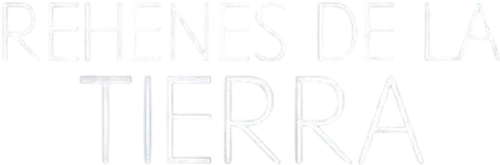 Rehenes de la tierra