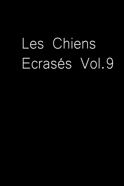 Les Chiens Écrasés vol.9