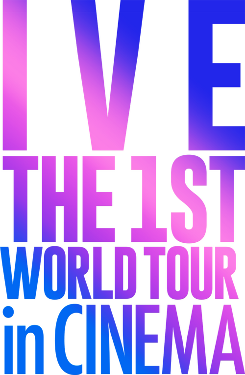 IVE THE 1ST WORLD TOUR in CINEMA