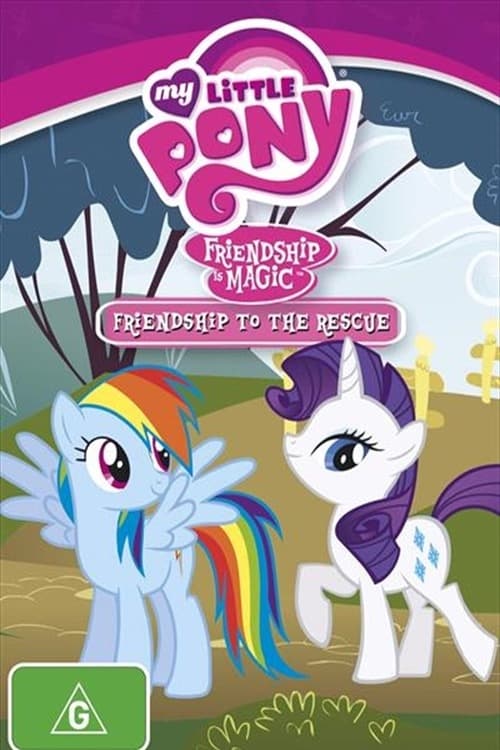 My Little Pony Friendship Is Magic: Friendship To The Rescue (2013)
