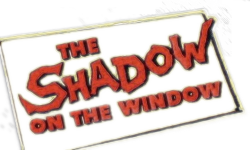 The Shadow on the Window