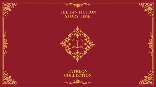 Fan Fiction Story Time