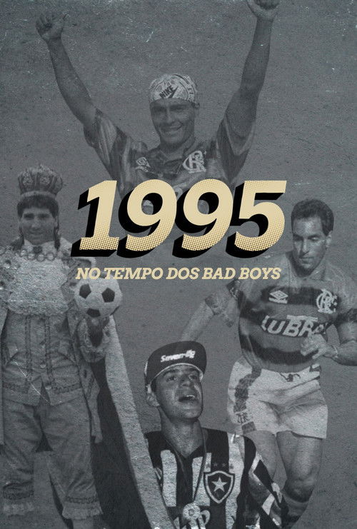 1995: No Tempo dos Badboys