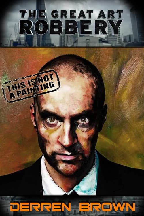 Derren Brown: The Great Art Robbery (2013)