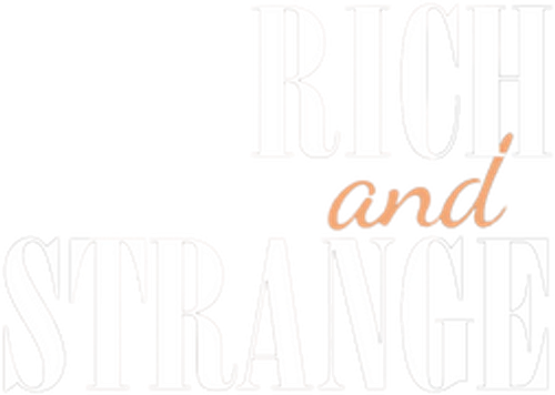 Rich and Strange