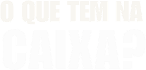 O Que Tem na Caixa