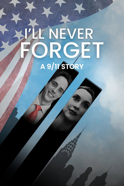 I'll Never Forget: A 9/11 Story