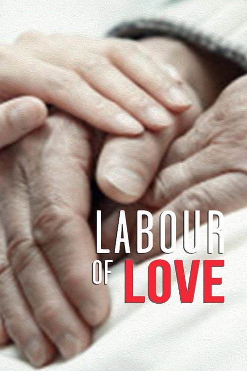 Labour of Love: Five Stories of Caregiving