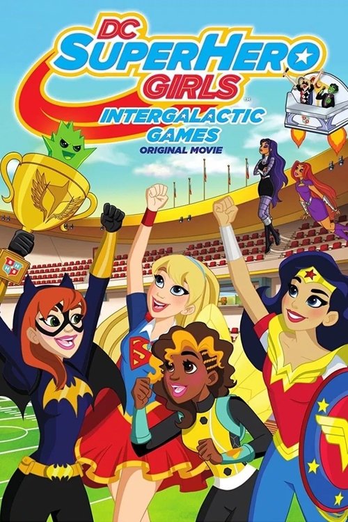 DC Super Hero Girls: Intergalactic Games Movie Poster Image