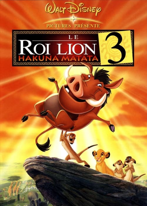 Poster image du film Le Roi lion 3 : Hakuna matata Le Roi lion 3 : Hakuna matata