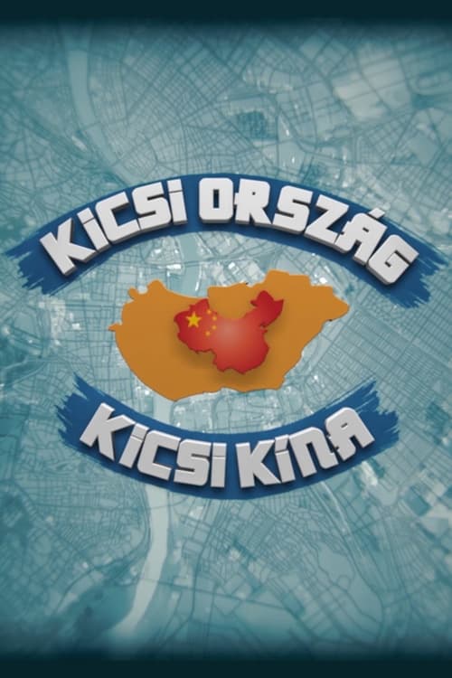 Kicsi Ország, Kicsi Kína (2015)