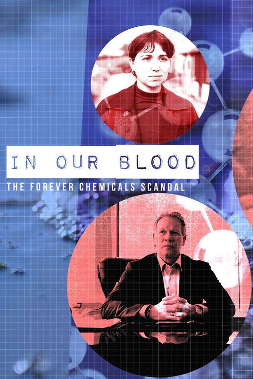 In Our Blood: The Forever Chemicals Scandal poster