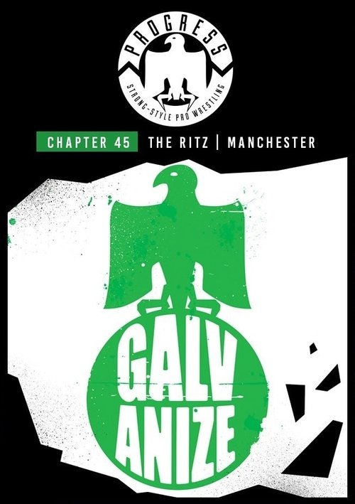 PROGRESS Chapter 45: Galvanize movie poster player