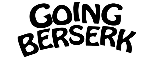 Going Berserk