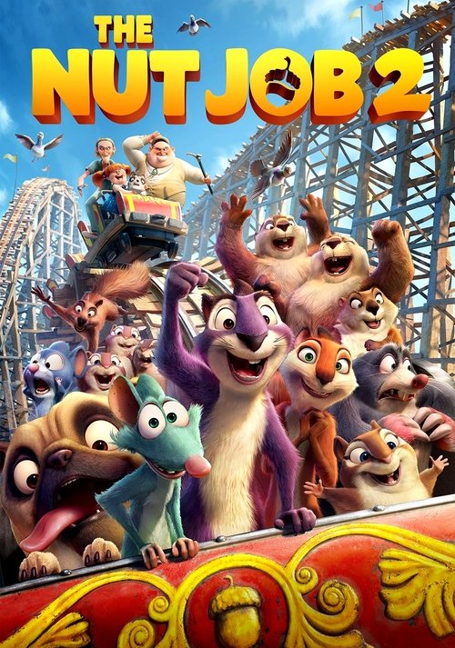 The Nut Job 2: Nutty by Nature The Nut Job 2: Nutty by Nature