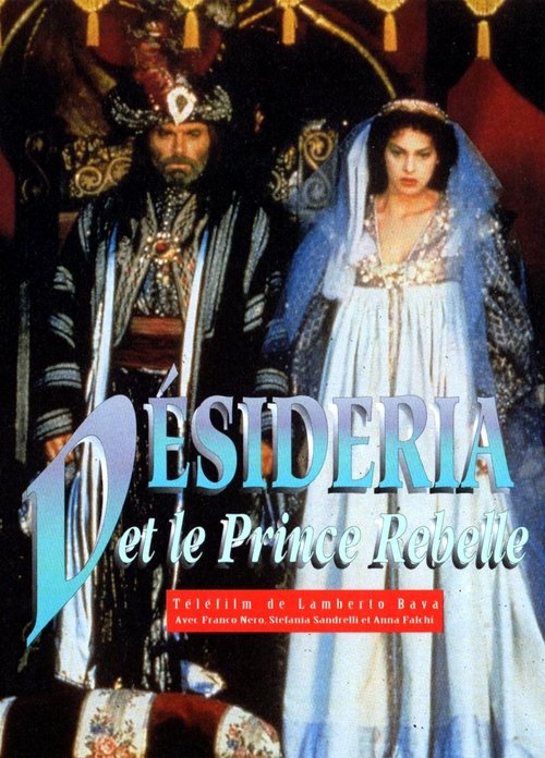 Poster of : Desideria et le Prince rebelle