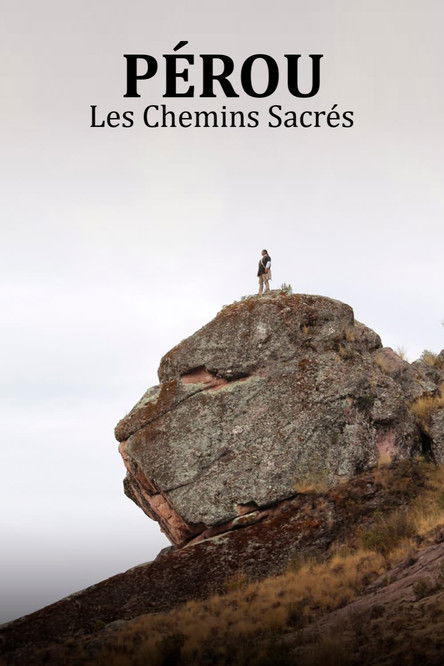 Pérou, les chemins sacrés
