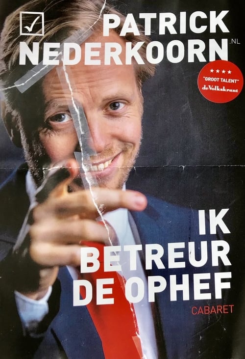 Poster Patrick Nederkoorn: Ik Betreur de Ophef 2021