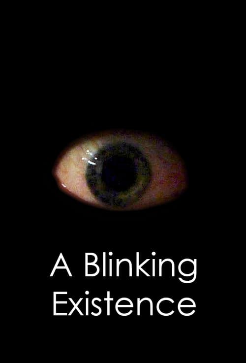 A Blinking Existence (2021)