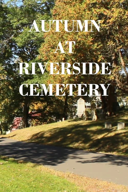 Autumn at Riverside Cemetery (2023) poster