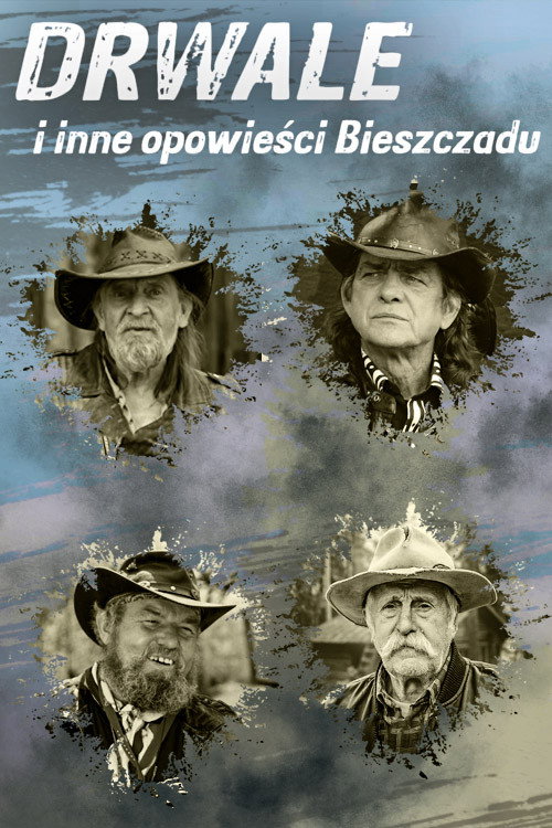Drwale i inne opowieści Bieszczadu