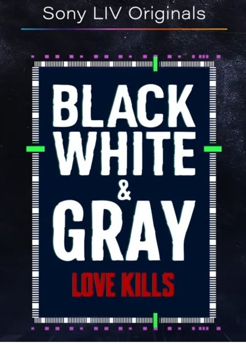 Black, White and Gray - Love Kills