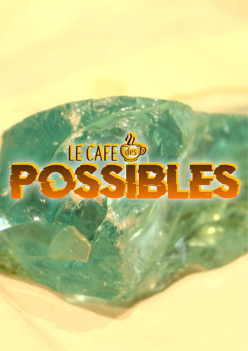 Le Café des Possibles