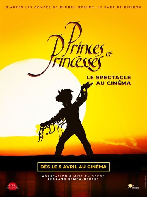Image Princes et princesses : le spectacle au cinéma en streaming HD sans limite de temps