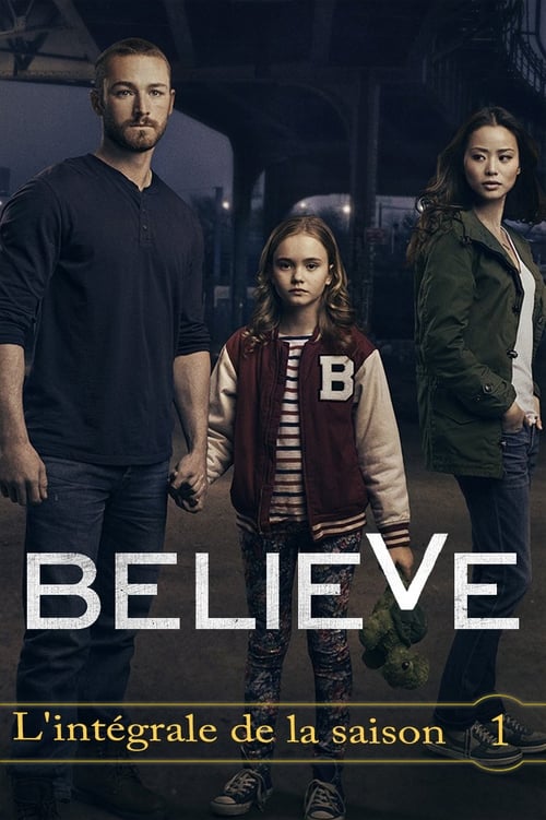 Believe - Saison 1