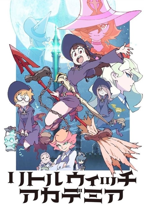 Little Witch Academia, S01 - (2017)