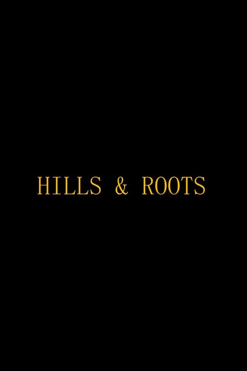 Hills & Roots