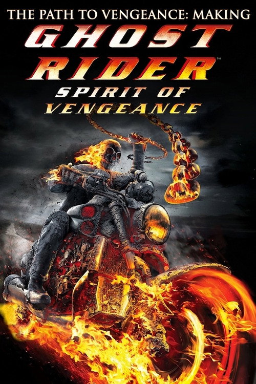 The Path to Vengeance: Making 'Ghost Rider: Spirit of Vengeance'
