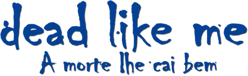 Dead like me: a morte lhe cai bem - Logo 5
