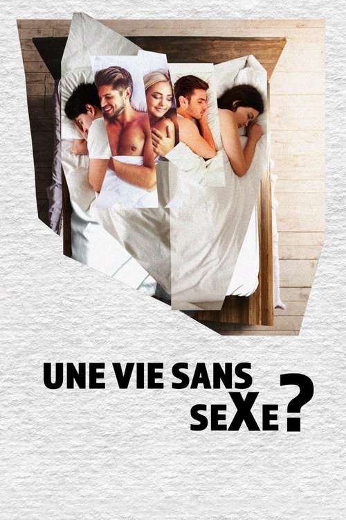 Une vie sans sexe? (2017)