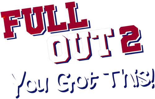 Full Out 2: You Got This!