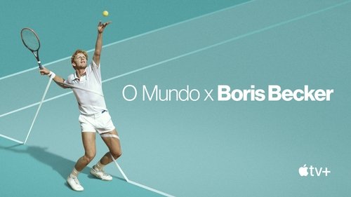 Boom! Boom! The World vs. Boris Becker